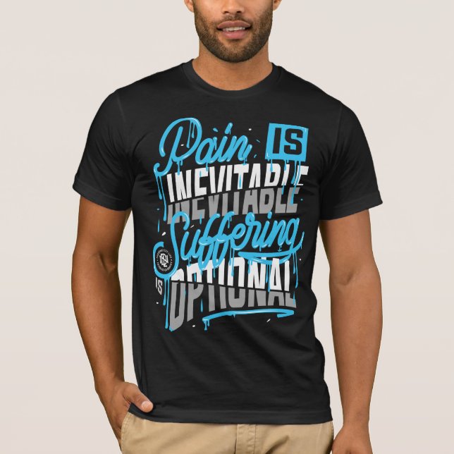 T-shirt La douleur est inévitable, la souffrance est facul (Devant)