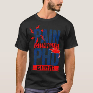 T-shirt La douleur est la PHD temporaire pour toujours