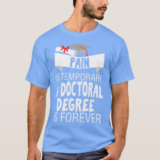 T-shirt La Douleur Est Temporaire, Médecin Pour Toujours