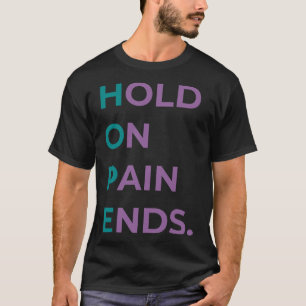T-shirt La douleur met fin à l'espoir de la sensibilisatio