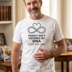 T-shirt La famille ne se définit pas par l'ADN : fête des