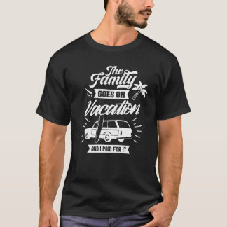 T-shirt La Famille Vacance Et Je L'Ai Payé Rela