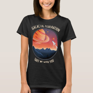 T-shirt La Fédération Galactique M'Emmène Avec Vous Espace
