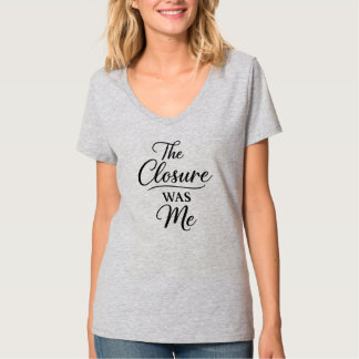 T-shirt La fermeture, c'était moi