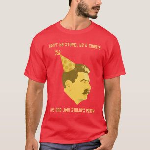 T-shirt La fête d'anniversaire de Stalin charrient