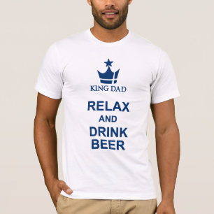 T-shirt La fête des pères du Roi Dad détendent et boive