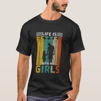 T-shirt La fête des pères La vie est meilleure avec mes fi