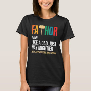 T-shirt La Fête des Pères Thor   Fathor Comme Un Papa Just