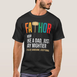 T-shirt La Fête des Pères Thor   Fathor Comme Un Papa Just