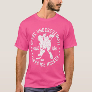 T-shirt La Fille De Hockey Sur Glace Ne Sous-Estime Jamais