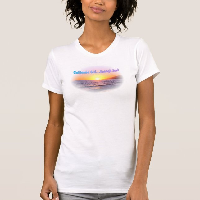 T-shirt La fille de la Californie assez… a dit (Devant)