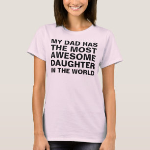 T-shirt La fille la plus géniale de papa dit :