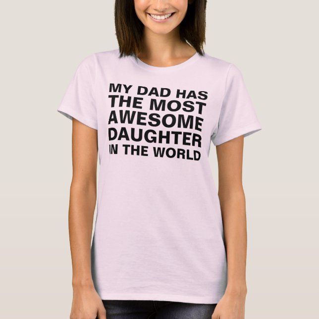 T-shirt La fille la plus géniale de papa dit : (Devant)