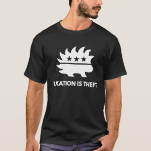 T-shirt La fiscalité est le vol Porcupine libertaire capit
