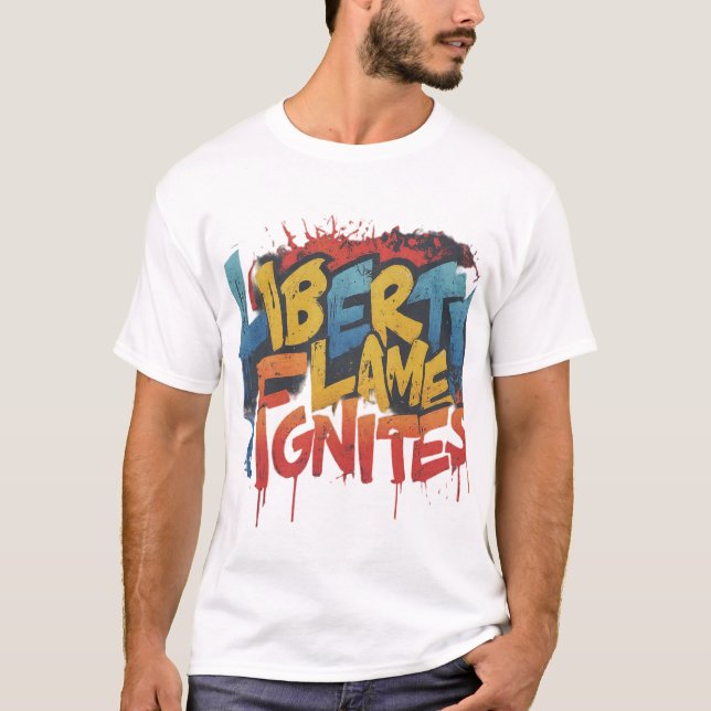 T-shirt La flamme de la liberté fait tache d'huile (Devant)