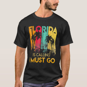 T-shirt La Floride Dit Que Je Dois Aller Vintage Summer Be