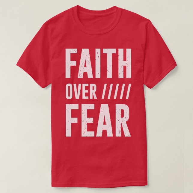 T-shirt La foi au-dessus de la peur (Design devant)