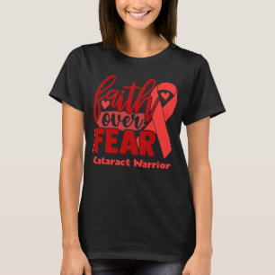 T-shirt La foi au-dessus de la peur Cataracte sensibilisat