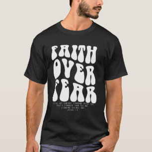 T-shirt La foi au-dessus de la peur Écriture chrétienne po