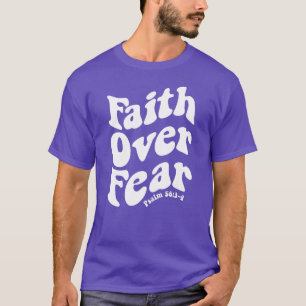 T-shirt La foi au-dessus de la peur Écriture Inspirationne
