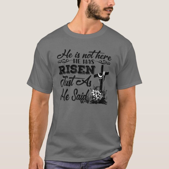 T-shirt La Foi Chrétienne Il N'Est Pas Ici Il S'Est Montré (Devant)