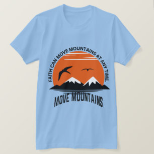 T-shirt La foi déplace les montagnes – Édition sérénité du