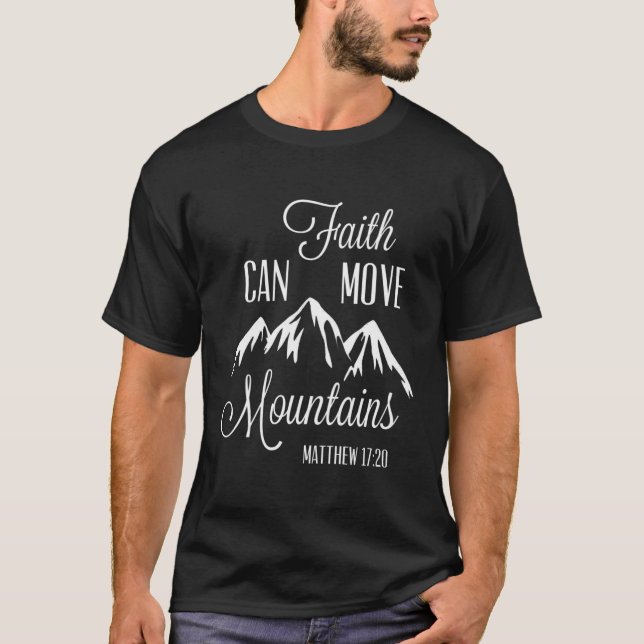 T-shirt La foi peut déplacer les montagnes Matthieu 1720 C (Devant)