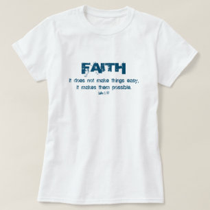 T-shirt La foi rend les choses possibles chrétienne