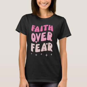 T-shirt La foi sur la peur Croire Jésus Christ Inspirant