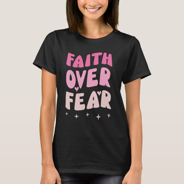 T-shirt La foi sur la peur Croire Jésus Christ Inspirant (Devant)