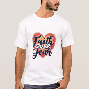 T-shirt La foi surmonte la peur