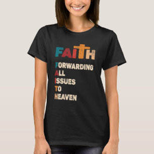 T-shirt La Foi Transmettant Toutes Les Questions Au Ciel, 