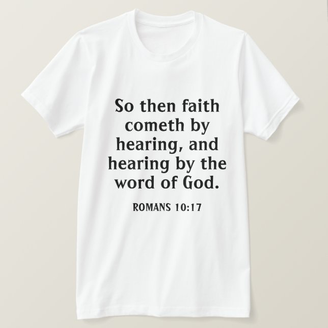 T-shirt La Foi Vient En Entendant La Bible Verse Blanc (Design devant)