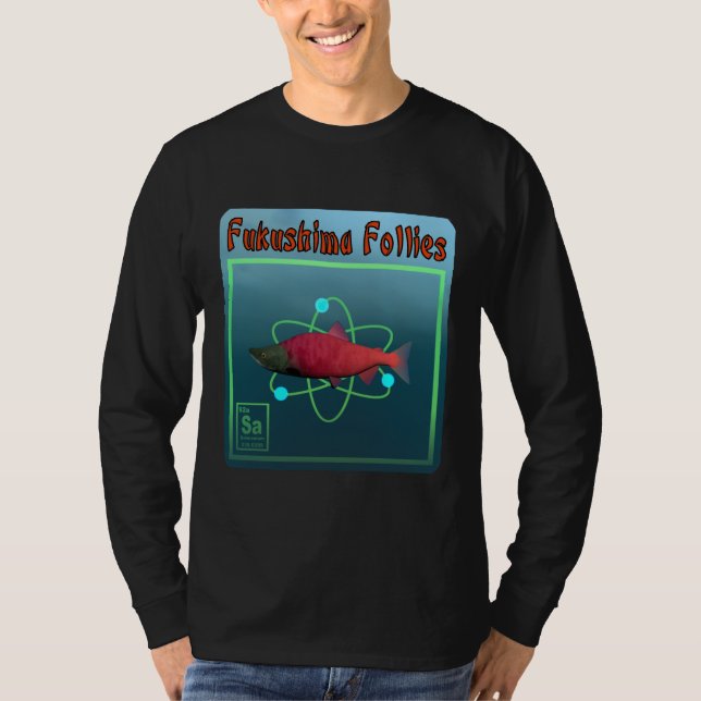 T-shirt La folie de Fukushima (Devant)