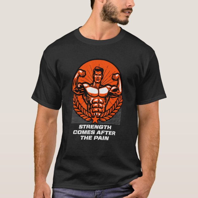 T-shirt La Force Arrive Après L'Entraînement De Douleur Di (Devant)