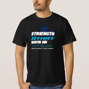 T-shirt La force commence dans la réussite suit