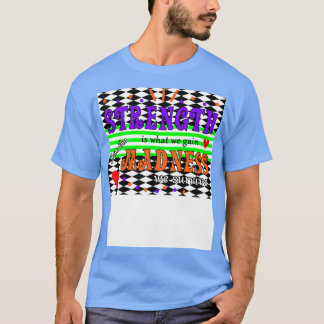 T-shirt La force est ce que nous gagnons