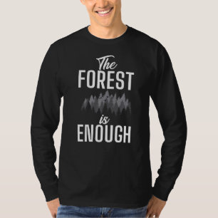 T-shirt La Forêt Suffit Aventure Randonnée Woods 1