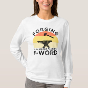 T-shirt La Forge Est Mon Deuxième F-Word Préféré