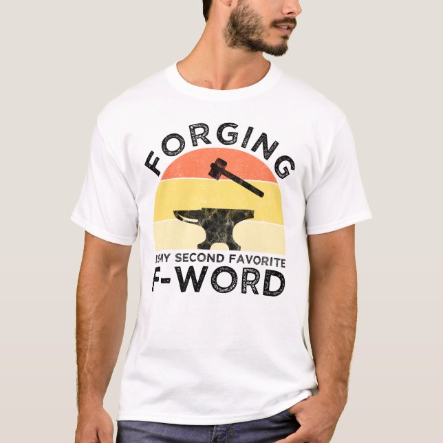 T-shirt La Forge Est Mon Deuxième F-Word Préféré (Devant)