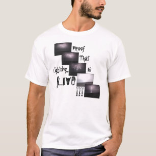 T-shirt La foudre est VIVANTE ! ! !