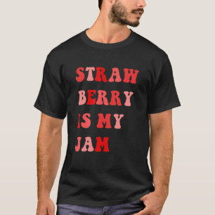 T-shirt La fraise est ma confiture de fraise