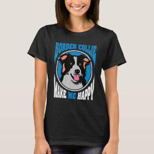 T-shirt La Frontière Collie Me Rend Heureux Chien