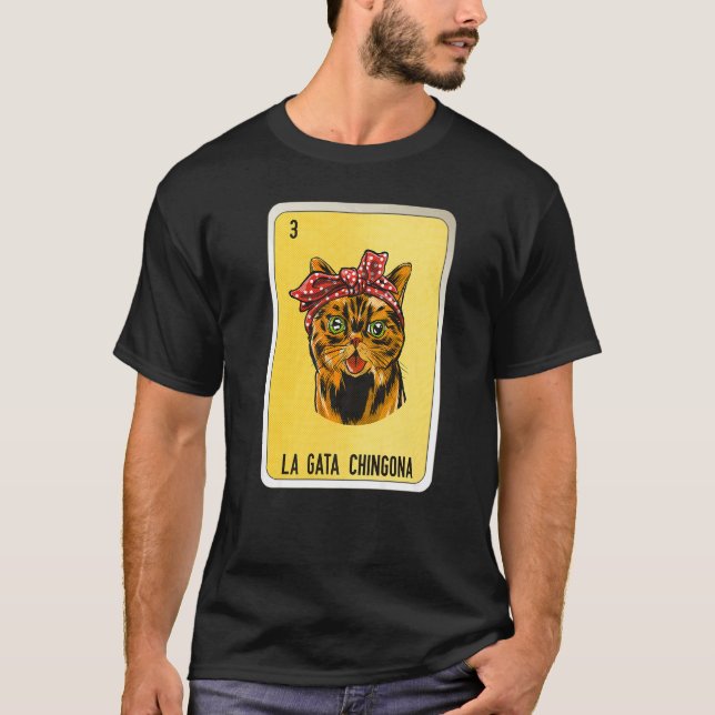 T-shirt La Gata Chingona Mexican Slang Lottery Bingo Cards (Devant)