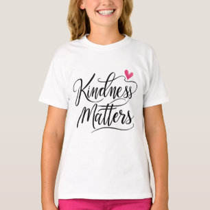 T-shirt La gentillesse compte Écriture élégante avec cœur