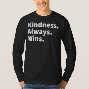 T-shirt La gentillesse gagne toujours contre l'intimidatio