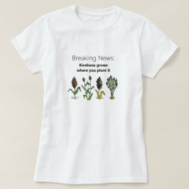 T-shirt La gentillesse grandit là où vous la Plante, blanc