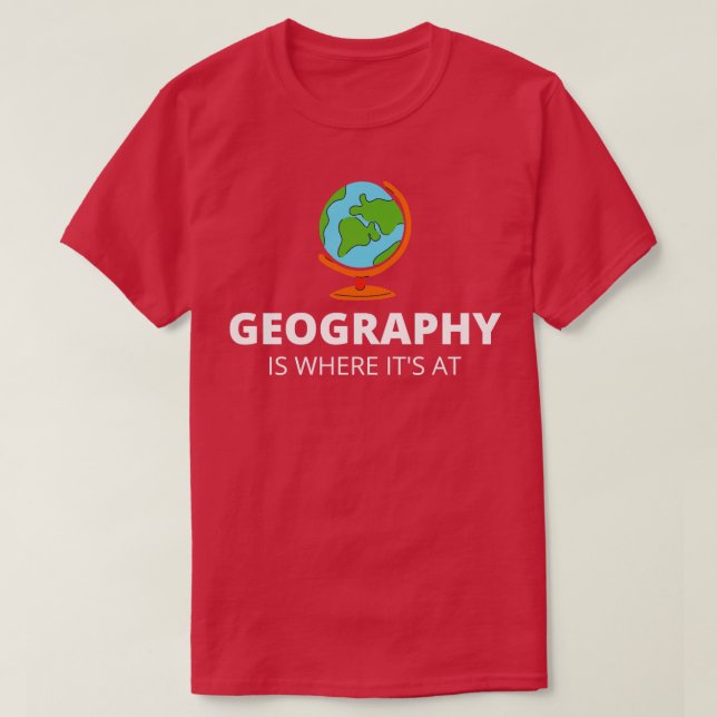 T-shirt La Géographie Est Là Où Elle Est (Design devant)