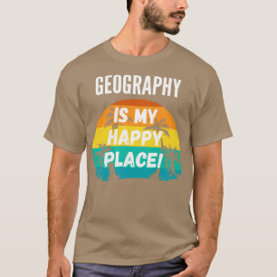 T-shirt La géographie est mon endroit heureux