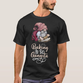 T-shirt La Gnome De La Cuisson Est Si Gangsta